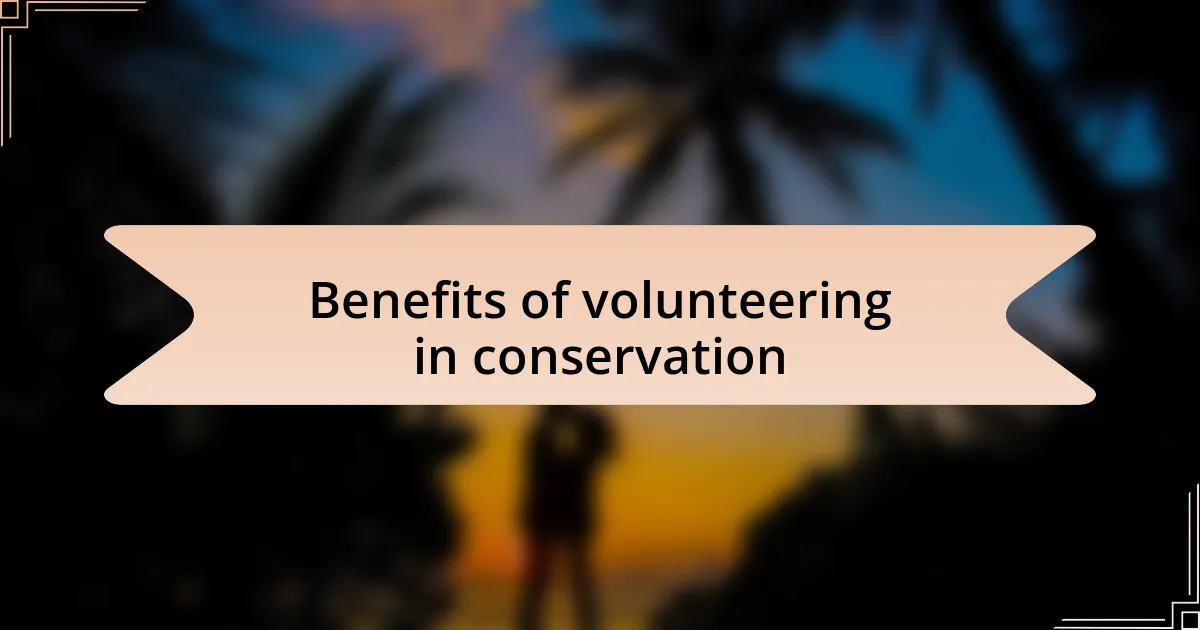 Benefits of volunteering in conservation