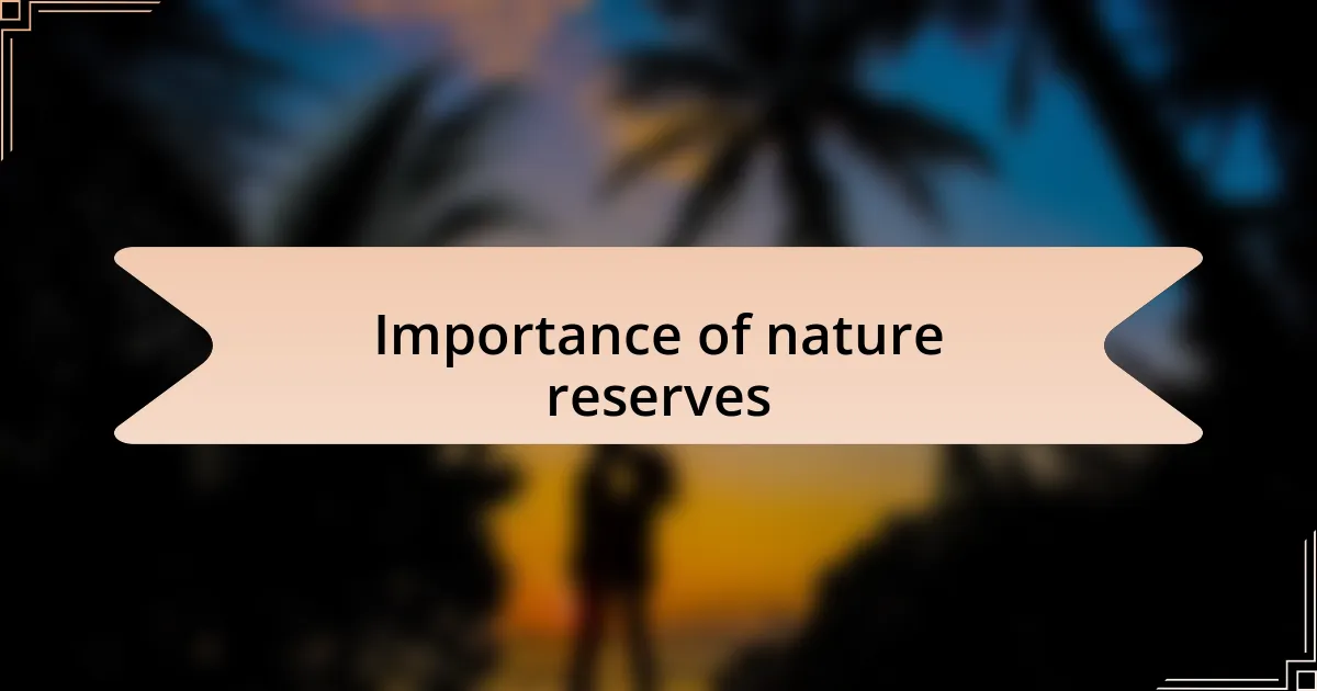 Importance of nature reserves