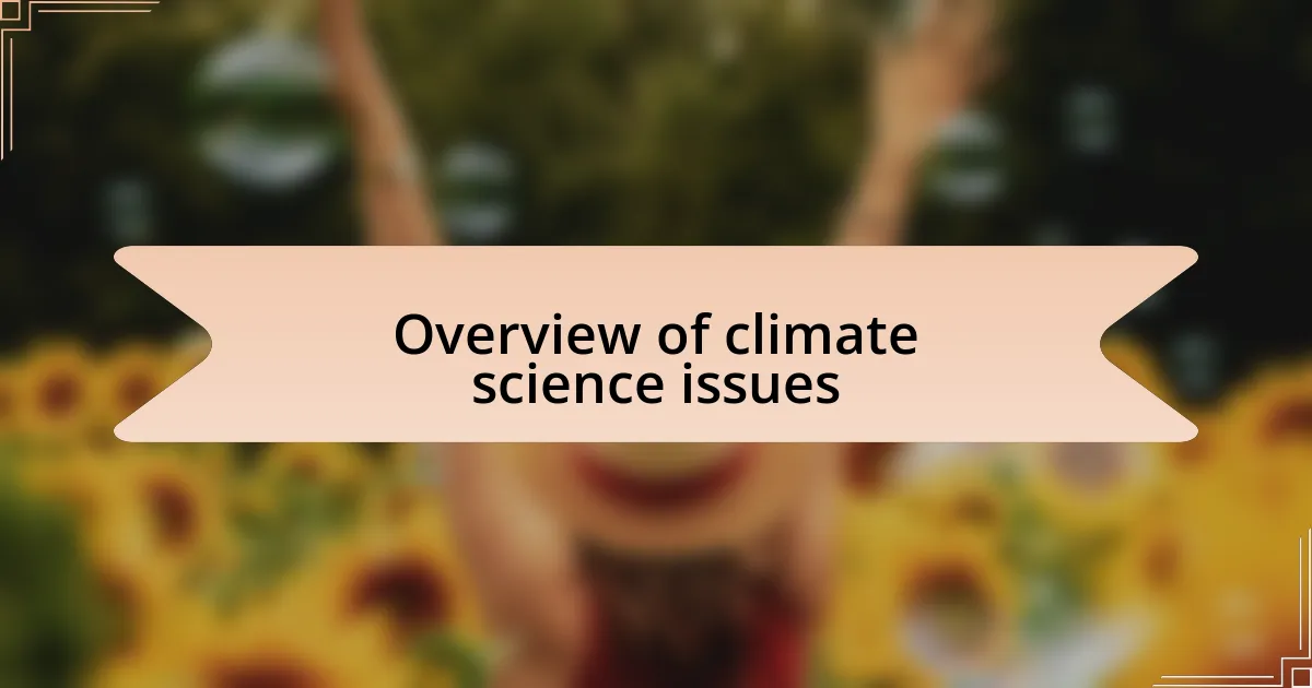 Overview of climate science issues