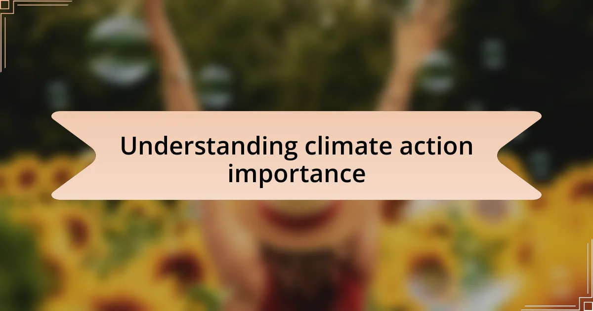 Understanding climate action importance